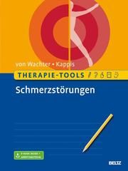 Therapie-Tools Schmerzstörungen Wachter, Martin von/Kappis, Bernd 9783621286046