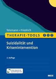 Therapie-Tools Suizidalität und Krisenintervention Teismann, Tobias/Friedrich, Sören 9783621291903