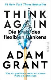 Think Again - Die Kraft des flexiblen Denkens Grant, Adam 9783492320108