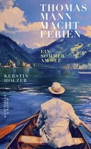 Thomas Mann macht Ferien Holzer, Kerstin 9783462006711