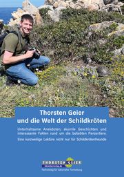 Thorsten Geier und die Welt der Schildkröten Geier, Thorsten 9783944484389