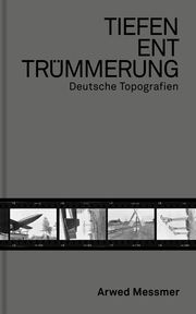 Tiefenenttrümmerung/Clearing the Depths Messmer, Arwed/Haberkorn, Falk/Lübbke-Tidow, Maren 9783959055727