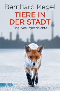 Tiere in der Stadt Kegel, Bernhard 9783832162702