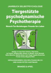 Tiergestützte psychodynamische Psychotherapie Wolfgang Milch/Hans-Peter Hartmann 9783955583729