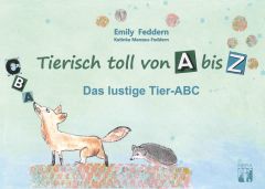 Tierisch toll von A bis Z Feddern, Emily 9783946814320