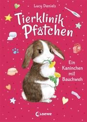 Tierklinik Pfötchen - Ein Kaninchen mit Bauchweh Daniels, Lucy 9783743205444