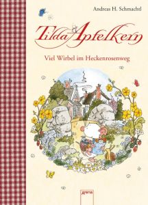 Tilda Apfelkern - Viel Wirbel im Heckenrosenweg Schmachtl, Andreas H 9783401706191