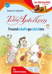 Tilda Apfelkern. Freundschaftsgeschichten Schmachtl, Andreas H 9783401715728