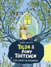 Tilda und Pony Törtchen - Eine Nacht im Baumhaus Reittu, Ninka 9783737373197