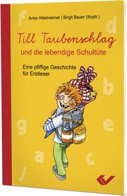 Till Taubenschlag und die lebendige Schultüte Hillebrenner, Anke 9783863539078