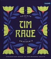 Tim Raue - Rezepte aus der Brasserie Raue, Tim/Raue, Katharina 9783766724724
