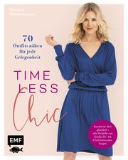 Timeless Chic - 70 Outfits nähen für jede Gelegenheit Waldenberger, Clarissa 9783745903218