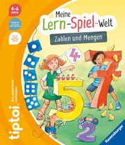 tiptoi® Meine Lern-Spiel-Welt: Zahlen und Mengen Tober, Heike 9783473492756