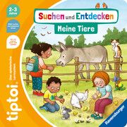 tiptoi® Suchen und Entdecken: Meine Tiere Grimm, Sandra 9783473492909