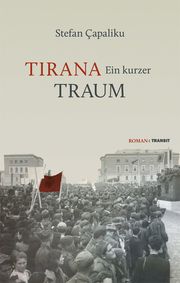 Tirana - Ein kurzer Traum Çapaliku, Stefan 9783887474102