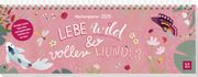 Tischkalender 2025 quer: Lebe wild und voller Wunder Völker, Emily Claire 4036442012468