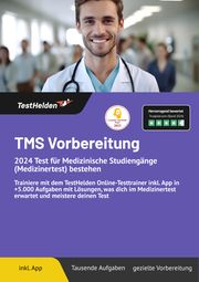 TMS Vorbereitung: Test für Medizinische Studiengänge (Medizinertest) bestehen I das Buch inkl. Online-Testtrainer & App mit über 5.000 Übungsaufgaben & Lösungen sowie Lösungswegen für alle Gebiete Wenk, Tom 9783988172389