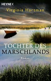 Tochter des Marschlands Hartman, Virginia 9783453429222