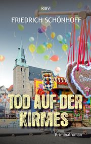 Tod auf der Kirmes Schönhoff, Friedrich 9783954416783