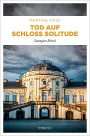 Tod auf Schloss Solitude Fiess, Martina 9783740823122