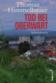 Tod bei Oberwart Himmelbauer, Thomas 9783990742624