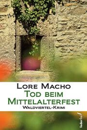 Tod beim Mittelalterfest Macho, Lore 9783990742259