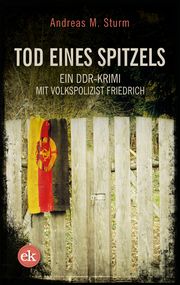 Tod eines Spitzels Sturm, Andreas M 9783949961113