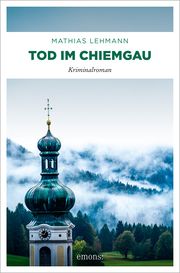 Tod im Chiemgau Lehmann, Mathias 9783740820343