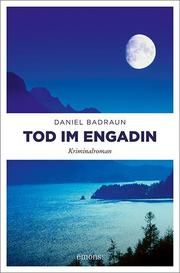 Tod im Engadin Badraun, Daniel 9783740809263