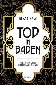 Tod in Baden Maly, Beate 9783740806590