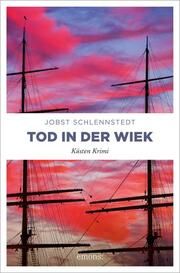 Tod in der Wiek Schlennstedt, Jobst 9783740822163