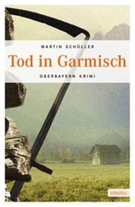 Tod in Garmisch Schüller, Martin 9783897056565