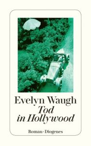 Tod in Hollywood Waugh, Evelyn 9783257244212