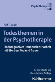 Todesthemen in der Psychotherapie Vogel, Ralf T 9783170394889