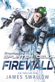 Tom Clancys Splinter Cell: Firewall Swallow, James 9783966586702
