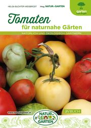 Tomaten für naturnahe Gärten Buchter-Weisbrodt, Helga 9783840475863