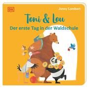 Toni & Lou - Der erste Tag in der Waldschule Lambert, Jonny 9783831047727