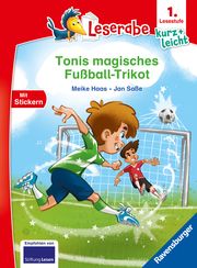 Tonis magisches Fußball-Trikot - lesen lernen mit dem Leseraben - Erstlesebuch - Kinderbuch ab 6 Jahren - Lesenlernen 1. Klasse Jungen und Mädchen (Leserabe 1. Klasse) Haas, Meike 9783473464210