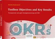 Toolbox Objectives and Key Results Kudernatsch, Daniela 9783791047980