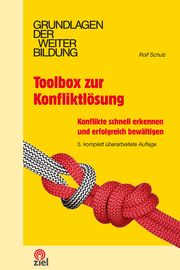 Toolbox zur Konfliktlösung Schulz, Rolf 9783965571501