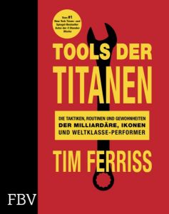 Tools der Titanen Ferriss, Tim 9783959720465