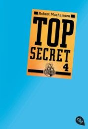 Top Secret 4 - Der Auftrag Muchamore, Robert 9783570304518