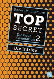 Top Secret. Die Intrige Muchamore, Robert 9783570311271