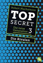 Top Secret. Die Rivalen Muchamore, Robert 9783570314173