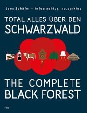 Total alles über den Schwarzwald/The complete Black Forest Schäfer, Jens 9783852568201