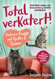 Total verkatert! Katzen-Knigge mit Apollo & Cosmo Deglau, Tatjana 9783989352636