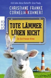 Tote Lämmer lügen nicht Franke, Christiane/Kuhnert, Cornelia 9783499011658