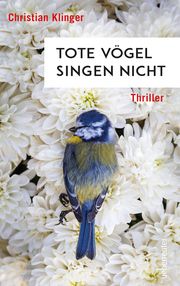 Tote Vögel singen nicht Klinger, Christian 9783800090051