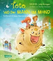 Toto und der Mann im Mond - Aufbruch in neue Abenteuer SASHA/Röntgen, Julia 9783551522450