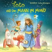 Toto und der Mann im Mond SASHA/Röntgen, Julia 9783745604542